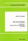 John A Zammito, John A. Zammito, John H Zammito, John H. Zammito - The Great Debate: "Bolshevism" and the Literary Left in Germany, 1917-1930