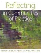 Margie Carter, Wendy C. M. Cividanes, Deb Curtis, Debbie Lebo - Reflecting in Communities of Practice: A Workbook for Early Childhood Educators