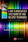 Rene van Grieken, Eva Margui, Rene van Grieken - X-Ray Fluorescence Spectrometry and Related Techniques
