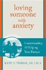 Kate N Thieda, Kate N. Thieda - Loving Someone with Anxiety
