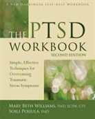 Soili Poijula, Mary Beth Williams, Mary Beth/ Poijula Williams - Ptsd Workbook: Simple, Effective Techniques for Overcoming Traumatic