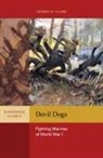 George B Clark, George B. Clark, Jeanne Clark - Devil Dogs