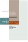 Talal Asad, Talal Brown Asad, ASAD TALAL BROWN WENDY BUTLER, ASAD TALAL BROWN WENDY BUTLER J, Wendy Brown, Judith Butler... - Is Critique Secular?
