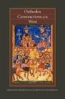 George E. Papanikolaou Demacopoulos, DEMACOPOULOS GEORGE E EDT PAP, DEMACOPOULOS GEORGE E PAPANIKOLA, Aristotle Papanikolaou, George E Demacopoulos, George E. Demacopoulos... - Orthodox Constructions of the West