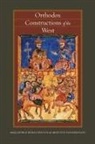 George E Demacopoulos, George E. Demacopoulos, George E. Papanikolaou Demacopoulos, DEMACOPOULOS GEORGE E PAPANIKOLA, Aristotle Papanikolaou, George E Demacopoulos... - Orthodox Constructions of the West