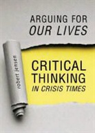 Robert Jensen - Arguing for Our Lives