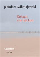 Jarislaw Mikolajewski - De lach van het lam / druk 1