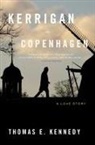 Thomas E Kennedy, Thomas E. Kennedy - Kerrigan in Copenhagen