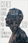 Leo Hollis - Cities Are Good for You