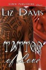 Liz Davis - Tattoo of Love (Siren Publishing Classic)