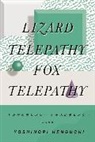 Yoshinori Henguchi, Yoshinori Hengughi, Heather Kirkorowicz - Lizard Telepathy, Fox Telepathy