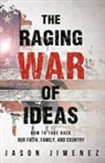 Jason Jimenez - The Raging War of Ideas
