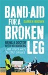 Damien Brown, BROWN DAMIEN - Band-Aid for a Broken Leg