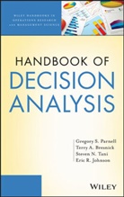 Terr Bresnick, Terry Bresnick, Terry A. Bresnick, Gregory S. Parnell, Eric R Johnson, Eric R. Johnson... - Handbook of Decision Analysis