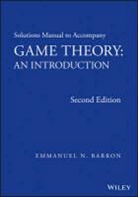 E. N. Barron, E. N. (Loyola University Chicago) Barron, EN Barron, Barron E. N. - Solutions Manual to Accompany Game Theory