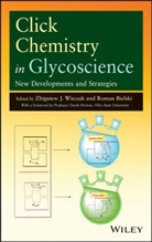 Bielski, Roman Bielski, Bielski Roman, Witczak, Z Witczak, Zbigniew Witczak... - Click Chemistry in Glycoscience