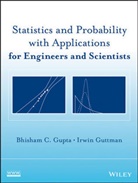 Gupt, GUPTA, Bhisham Gupta, Bhisham C. Gupta, Bhisham C. Guttman Gupta, Guttman... - Statistics and Probability With Applications for Engineers and