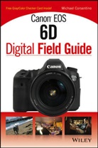 Michael Corsentino, Rosh Sillars - Canon Eos 6d Digital Field Guide