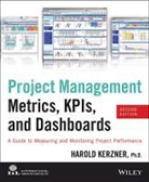 Harold Kerzner, Harold R Kerzner, Harold R. Kerzner - Project Management Metrics, Kpis, and Dashboards