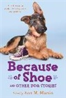 Aleksey &amp; Olga Ivanov, Aleksey &amp;. Olga Ivanov, Ann M. Martin - Because of Shoe and Other Dog Stories