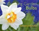 WILFORD, Richard Wilford - Growing Garden Bulbs