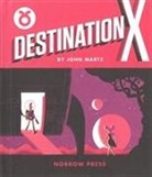 John D. Martz, John Martz, John D. (1934-....) Martz, Martz John, Martz/john, John Martz - Destination X