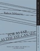 Robert Melancon, Robert Melançon, Robert Melanon - For as Far as the Eye Can See