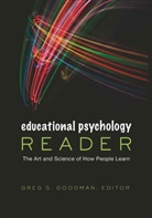 Greg S. Goodman, Gre S Goodman, Greg S Goodman - Educational Psychology Reader