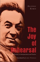 Anatoly Efros, James Thomas - The Joy of Rehearsal