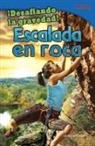 Christine Dugan - ¡Desafiando La Gravedad! Escalada En Roca