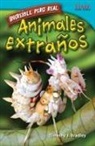 Timothy Bradley, Timothy J Bradley, Timothy J. Bradley - Increíble Pero Real: Animales Extraños