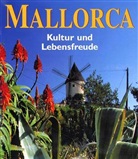 Carlos Agustin, Günter Beer, Belen Tanago, Ute E. Hammer, Tonina Oliver, Frank Schauhoff - Mallorca, Kultur und Lebensfreude