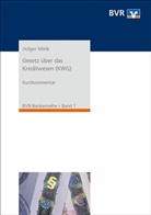 Holger Mielk, Bundesverband der Deutschen Volksbanken und Raiffeisenbanken·BVR - Gesetz über das Kreditwesen (KWG), Kurzkommentar