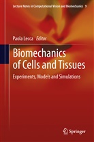 Paol Lecca, Paola Lecca - Biomechanics of Cells and Tissues