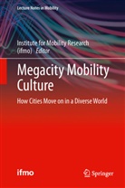 BMW Group, Institute for Mobility Research (ifmo), BM Group, BMW Group, Institute for Mobility Research (if - Megacity Mobility Culture