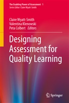 Peta Colbert, Val Klenowski, Valentin Klenowski, Valentina Klenowski, Claire Wyatt-Smith - Designing Assessment for Quality Learning