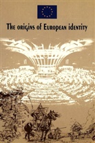 Lambros Couloubaritsis, Marc De Leeuw, etc., Emile Noel, Emile Noël, Claude Sterckx - The origins of European identity