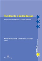 Ann-Christina L. Knudsen, Morten Rasmussen - The Road to a United Europe