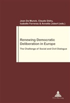 Jean De Munck, Claude Didry, Isabelle Ferreras, Annette Jobert, Jean de Munck - Renewing Democratic Deliberation in Europe