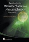 Shaofan Li, Shaofan Li &amp; Gang Wang, Gang Wang - INTRODUCTION TO MICROMECHANICS & NANOMECHANICS (2ND ED)