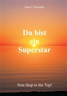 Hans J Stompler, Hans J. Stompler - Du bist ein Superstar