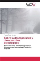 Pascual Ángel Gargiulo - Sobre la desesperanza y otros escritos psicológicos