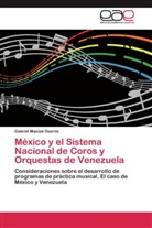 Gabriel Macias Osorno - México y el Sistema Nacional de Coros y Orquestas de Venezuela