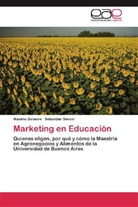 Máxim Delacre, Máximo Delacre, Sebastián Senesi - Marketing en Educación