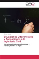 Manuel Calixto - Ecuaciones Diferenciales y Aplicaciones a la Ingeniería Civil
