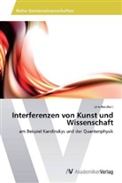 Linn Burchert - Interferenzen von Kunst und Wissenschaft