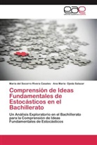 A Ojeda Salazar, Ana María Ojeda Salazar, María del Socorr Rivera Casales, María del Socorro Rivera Casales - Comprensión de Ideas Fundamentales de Estocásticos en el Bachillerato