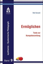 Rolf Arnold - Ermöglichen