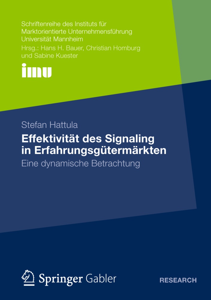 Stefan Hattula - Effektivität des Signaling in Erfahrungsgütermärkten - Eine dynamische Betrachtung