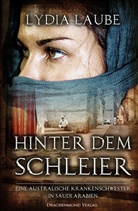 Lydia Laube - Hinter dem Schleier